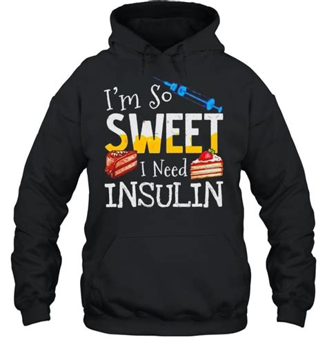 Vaccine Im So Sweet I Need Insulin Shirt Kingteeshop