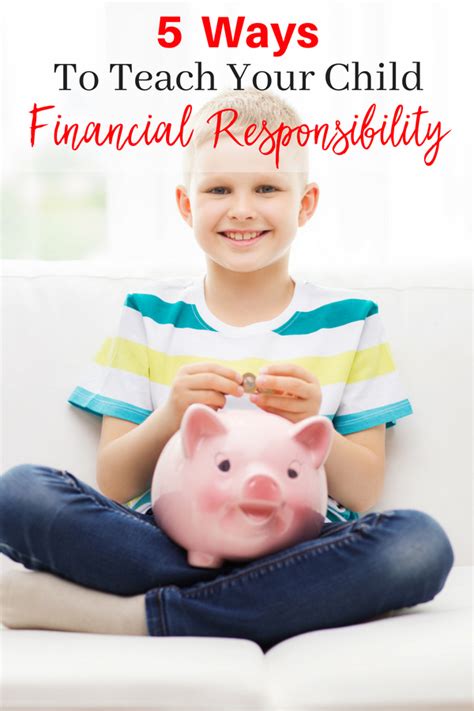 5 Ways To Teach Your Child Financial Responsibility