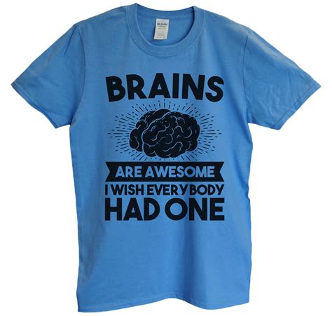 Funny Threadz Mens Brain T Shirt Brains Are Awesome I Wish Everybody Had One” Funny T Shirt