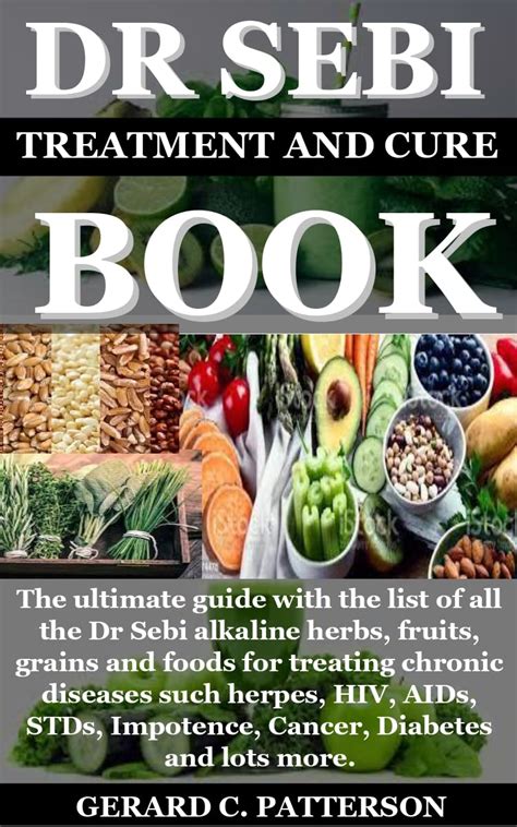 Dr Sebi Treatment And Cure Book The Ultimate Guide With The List Of