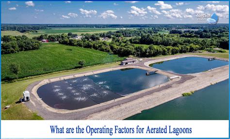 What Are The Operating Factors For Aerated Lagoons
