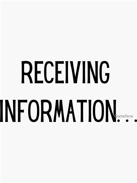 Receiving Information Sticker For Sale By Gorsefene Redbubble