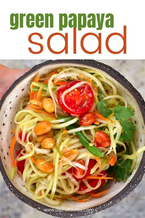 Thai Green Papaya Salad Som Tam Thai Alphafoodie