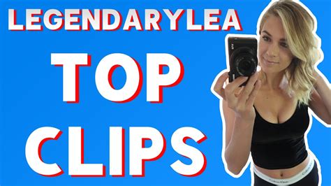 Legendarylea S Most Viewed Clips Of All Time Top Most Clicked