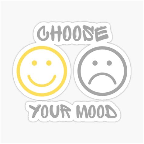 Choose Your Mood Sticker By Jdfuntees Redbubble