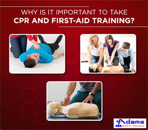 why is it important to take cpr and first aid training adams safety training