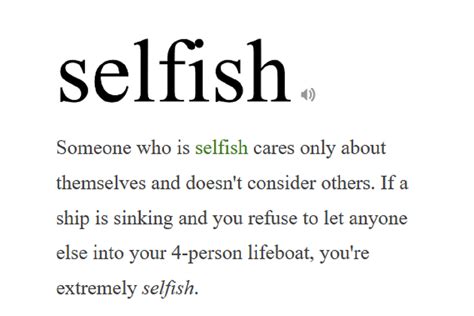 Why When We Say That Someone Is Selfish We Actually Are Selfish As