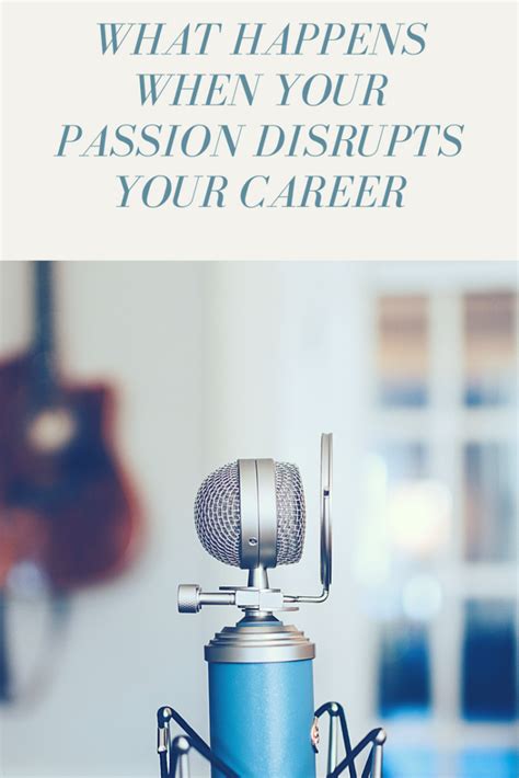 What Happens When Your Passion Disrupts Your Career Panash Passion