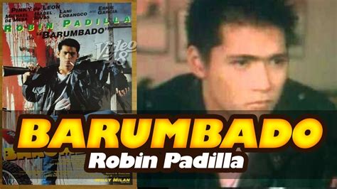 Barumbado Robin Padilla Pinoy Action Youtube