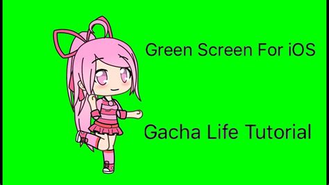 Gacha Life Green Screen Phone