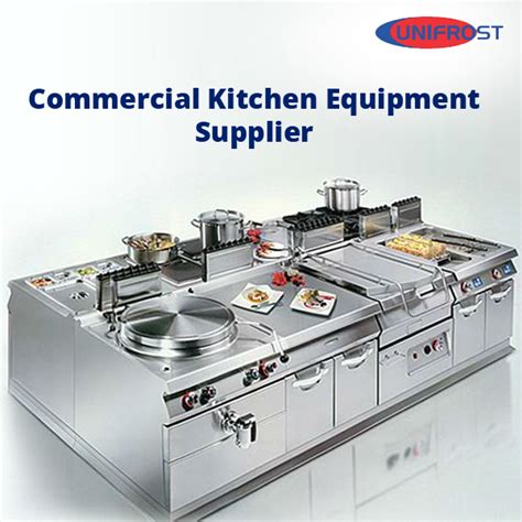 Unifrost Food Service Equipments Name Types Of Commercial Kitchen
