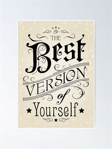 Be The Best Version Of Yourself Quote Poster By Swanstardesigns