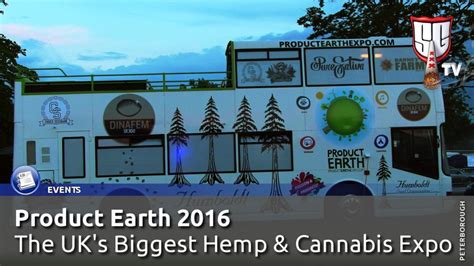 Product Earth 2016 The Uks Biggest Hemp And Cannabis Expo
