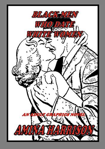 Jp Black Men Who Date White Women A Graphic Novel For