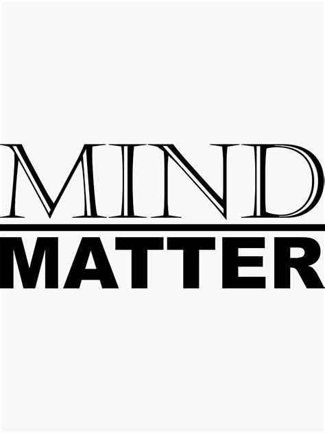 Mind Over Matter Motivational Inspirational Quotes And Sayings Minimal Typography Sticker