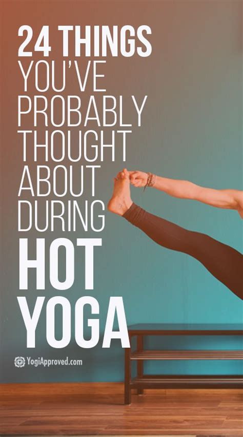 24 Things Youve Probably Thought About During Hot Yoga Funny Yoga
