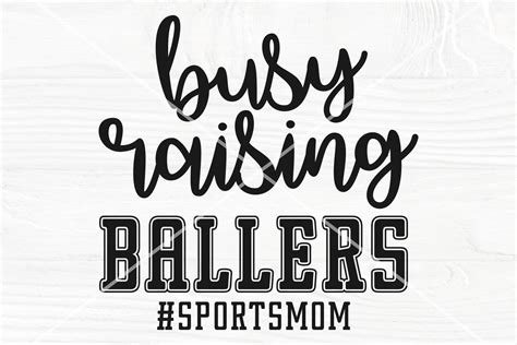 Busy Raising Ballers Svg Mom Svg Png Grafik Von Tonisartstudio
