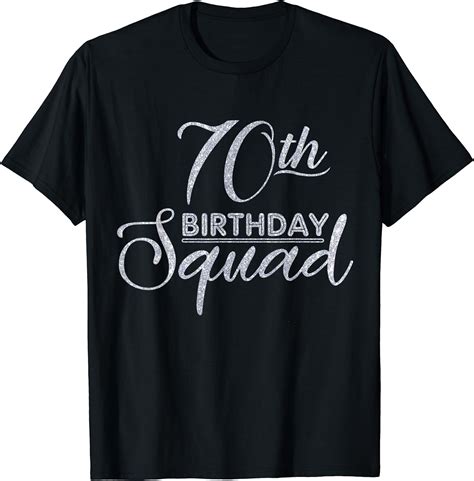 70th Birthday Squad Party Birthday Bday Silver Birthday T Shirt Uk Fashion
