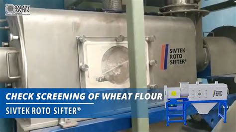 Maximizing Your Flour Quality Centrifugal Sifter Screening Process Youtube