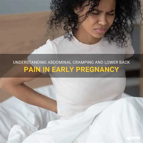 Understanding Abdominal Cramping And Lower Back Pain In Early Pregnancy Medshun