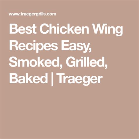 The best chicken wings recipes on yummly | snappy chicken wings, 3 ingredient chicken wings, perfect crispy baked chicken wings. Top 10 Chicken Wing Recipes | Traeger Grills | Chicken wing recipes, Wing recipes, Best chicken ...