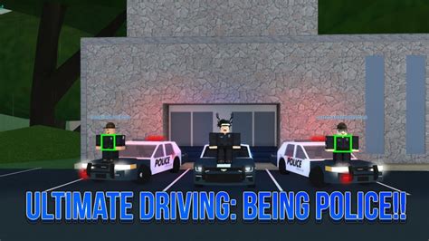 Ultimate Driving Being Police Roblox Youtube