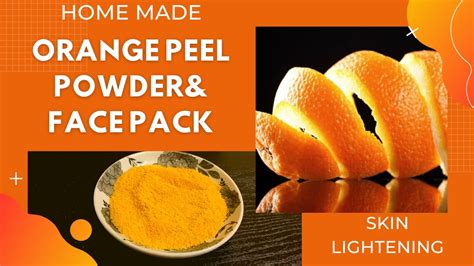 Home Made Orange Peel Powder Orange Peel Face Pack Diy Face Pack