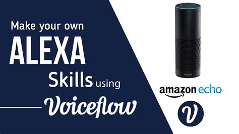 Make Your Own Alexa Skills Using Voiceflow Youtube