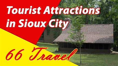 List 8 Tourist Attractions in Sioux City, Iowa | Travel to United