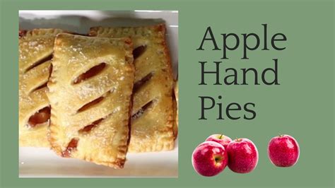 How To Make Apple Hand Pies Apple Pies Best Ever Apple Hand Pies Youtube