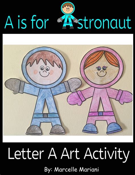 Letter A Art Activity Template A Is For Astronaut Art Activity Art