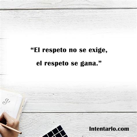 75 Frases De Respeto A Los Demás Y A Uno Mismo Respetar