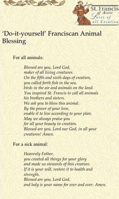 Help us to follow your example of treating every living thing with kindness. saint francis of assisi prayer for animals | Blessing of ...