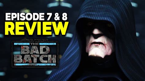 Palpatine Returns Star Wars The Bad Batch Season 2 Episodes 7 And 8