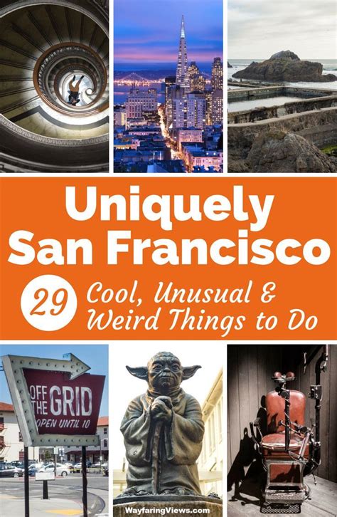 uniquely sf 30 unusual and cool things to do in san francisco san francisco travel guide san