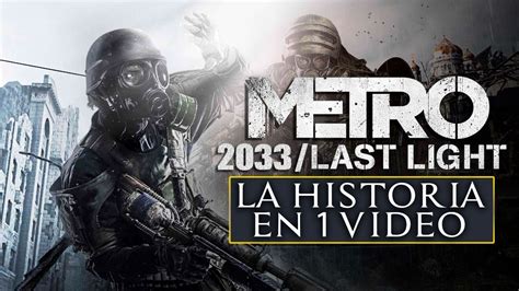 Metro 2033 Y Last Light La Historia En 1 Video Youtube