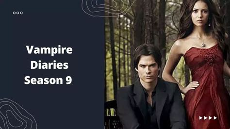 Vampire Diaries Season 9 Release Date Cast Plot Trailer And Everything You Need To Know So