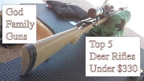 Top 5 Deer Rifles Under 330