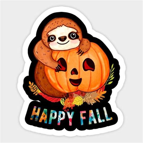 Pin By Jaclyn Skiles On Sloths Cute Sloth Happy Fall Pumpkin Stickers