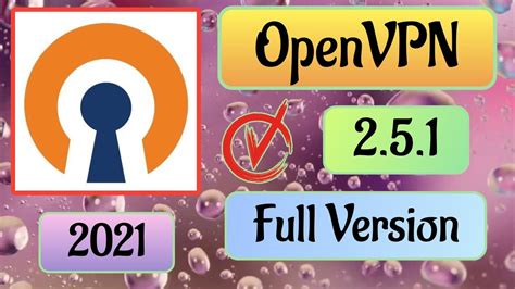 How To Install And Setup Openvpn 251 On Windows 7810 Full Version 2021