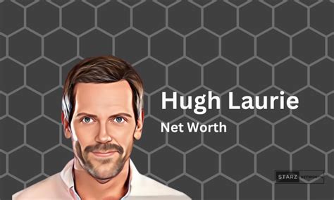 Hugh Laurie Net Worth February 2024 Starznetworth