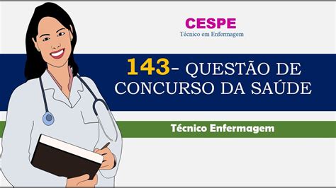 O Que Cai Na Prova Ebserh Técnico De Enfermagem