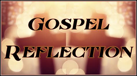 Gospel Reflection Catholic Community Of St Stephen S St Patrick S