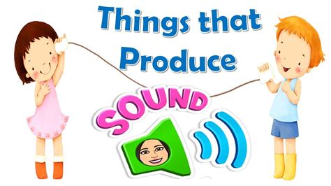 Things That Produce Sound Sources Of Sound Sounds Science