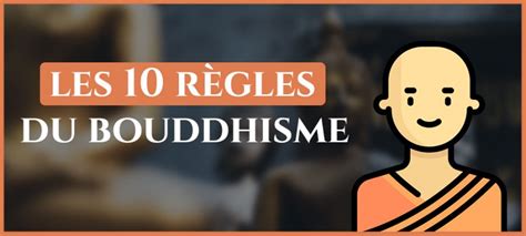 Les 10 Règles Du Bouddhisme Tout Savoir Sur Ces Préceptes