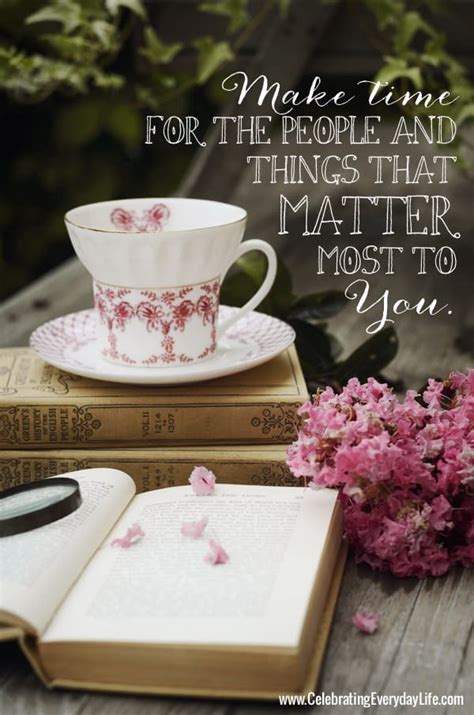 Make Time For What Matters Most Inspiring Quote Celebrating