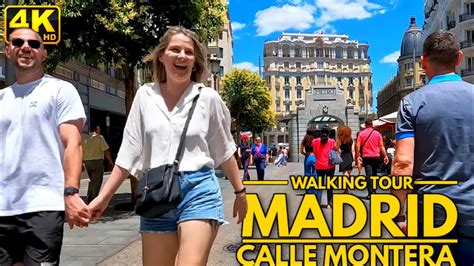 Madrid Montera Street Walking Tour Spain June K Fps Youtube