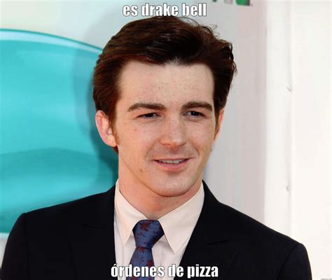 Recognizing his interest in acting and music, his father encouraged him from a young age. drake bell memes - quickmeme