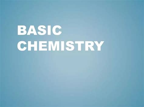 Ppt Basic Chemistry Powerpoint Presentation Free Download Id2614477