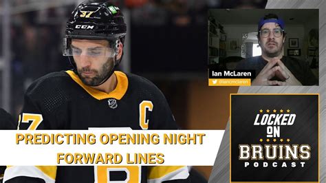 Predicting The Boston Bruins Opening Night Forward Lines Youtube